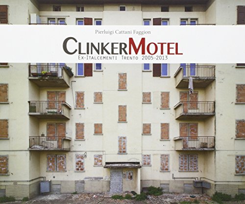Stock image for Clinker Motel. Ex-Italcementi Trento 2005-2013 for sale by medimops