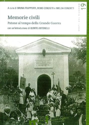 Beispielbild fr Memorie civili. Patone al tempo della grande guerra zum Verkauf von libreriauniversitaria.it