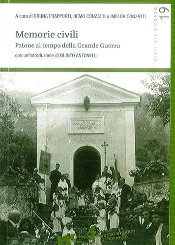 Stock image for Memorie civili. Patone al tempo della grande guerra for sale by libreriauniversitaria.it