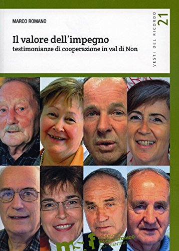 Beispielbild fr Il valore dell'impegno. Testimonianze di cooperazione in Val di Non [Paperback] Romano, Marco zum Verkauf von Brook Bookstore