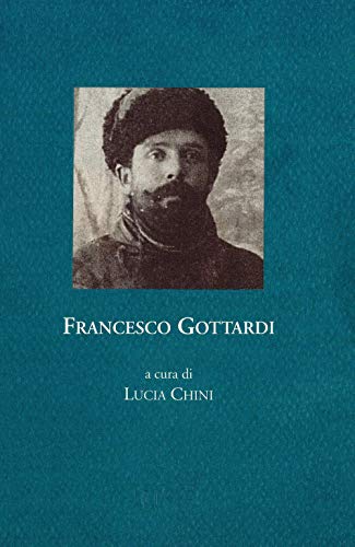 Beispielbild fr Francesco Gottardi. Memoria della prigionia e del ritorno, 1915-1919 zum Verkauf von libreriauniversitaria.it
