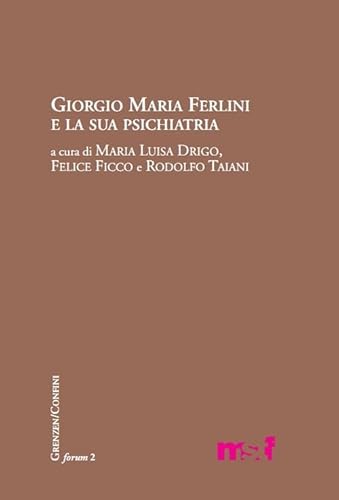 Beispielbild fr Giorgio Maria Ferlini e la sua psichiatria zum Verkauf von Brook Bookstore