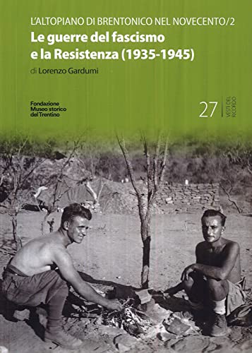Beispielbild fr Le guerre del fascismo e la Resistenza (1935-1945) (ita) zum Verkauf von Brook Bookstore