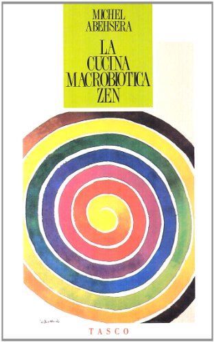 9788871980959: La Cucina Macrobiotica Zen