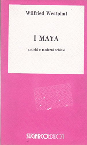 Stock image for I maya. Antichi e moderni schiavi (Storia) for sale by medimops