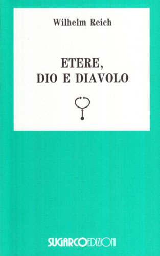Etere Dio e diavolo (9788871982878) by Wilhelm Reich