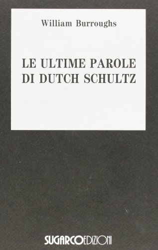 Stock image for Le ultime parole di Dutch Schultz for sale by Revaluation Books