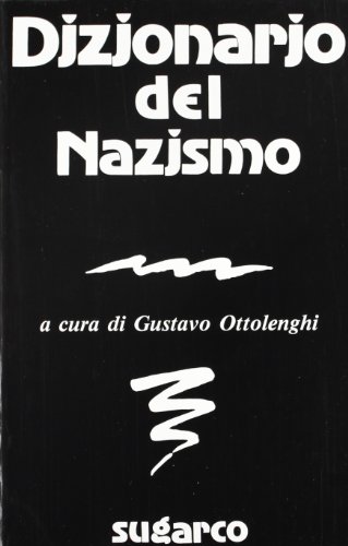 9788871983707: Dizionario del nazismo (Tasco. Dizionari)