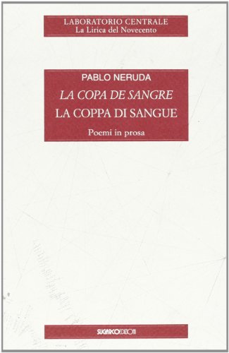 La coppa di sangue (9788871984049) by Pablo Neruda