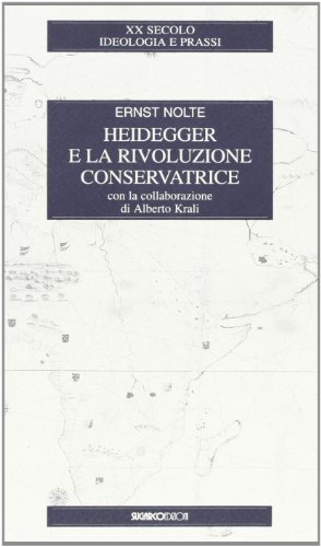 Heidegger e la rivoluzione conservatrice (9788871984056) by Nolte, Ernst