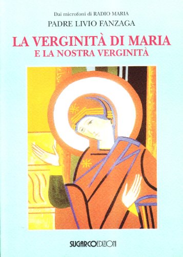 Beispielbild fr La verginit di Maria e la nostra verginit zum Verkauf von medimops