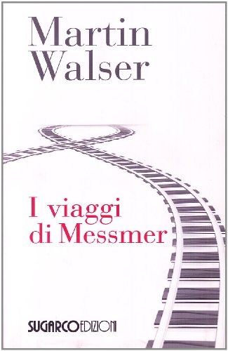 Viaggi di Messmer (9788871984865) by Martin Walser