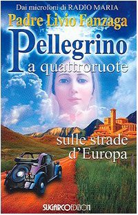 Beispielbild fr Pellegrino a quattroruote. Sulle strade d'Europa zum Verkauf von HPB-Red