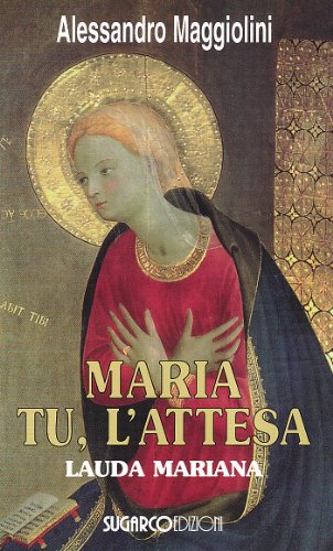 Stock image for Maria tu, l'attesa lauda mariana for sale by medimops