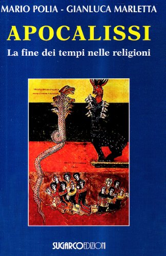 Imagen de archivo de Apocalissi. La fine dei tempi nelle religioni a la venta por libreriauniversitaria.it