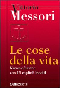 Le cose della vita (9788871985664) by Messori, Vittorio