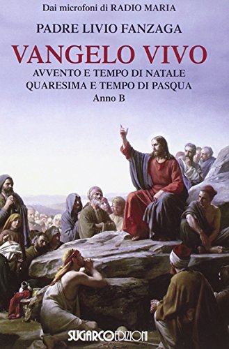 Imagen de archivo de Vangelo vivo. Avvento e tempo di Natale. Quaresima e tempo di Pasqua. Anno B a la venta por medimops