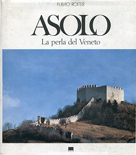 Beispielbild fr Asolo: La Perla Del Veneto zum Verkauf von Wonder Book