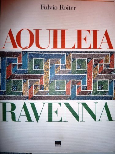 Beispielbild fr Aquileia Ravenna. Ediz. italiana e inglese zum Verkauf von medimops