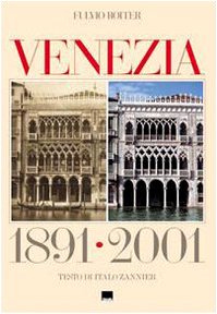 Beispielbild fr Venezia 1891-2001. Ediz. italiana e inglese zum Verkauf von Ammareal