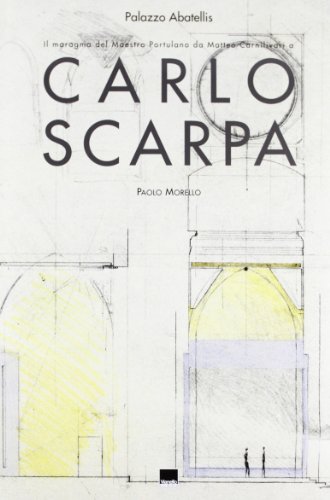 9788872001066: Palazzo Abatellis. Il maragma del Maestro Portulano da Matteo Carnilivari a Carlo Scarpa. Con 70 disegni inediti di Carlo Scarpa