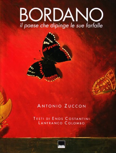 9788872001264: Bordano. Il paese che dipinge le sue farfalle. Ediz. italiana, inglese e tedesca