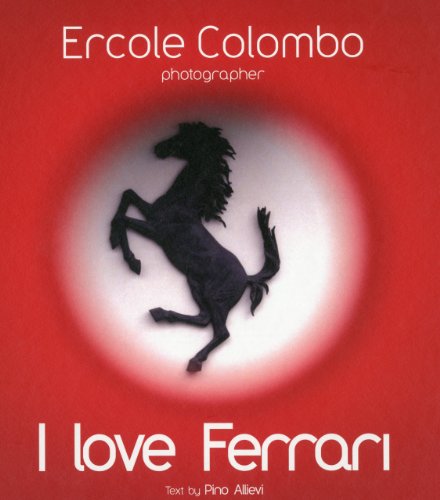 Beispielbild fr I Love Ferrari. Ediz. Italiana e Inglese zum Verkauf von TextbookRush