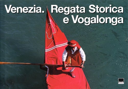 9788872003107: Venezia. Regata storica e vogalonga