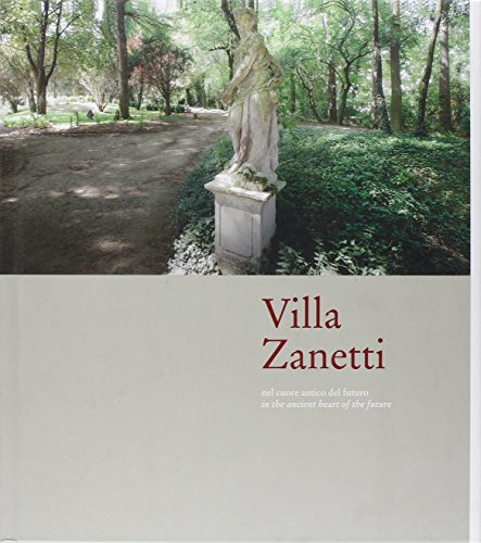 Stock image for Villa Zanetti. Nel cuore antico del futuro. Ediz. italiana e inglese for sale by medimops