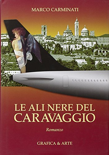 Le ali nere del Caravaggio (9788872012895) by Carminati, Marco