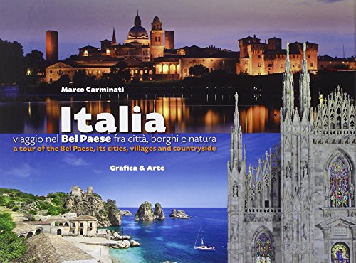 9788872013168: Italia viaggio nel Bel Paese fra citt, borghi e natura. Ediz. italiana e inglese