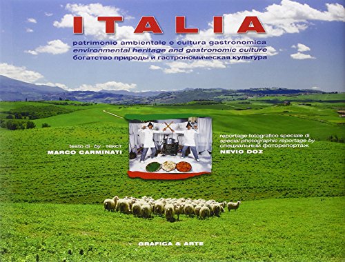 Beispielbild fr Italia. Patrimonio ambientale e cultura gastronomica. Ediz. italiana, inglese e russa zum Verkauf von Buchpark