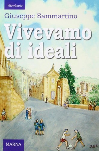 9788872035894: Vivevamo di ideali