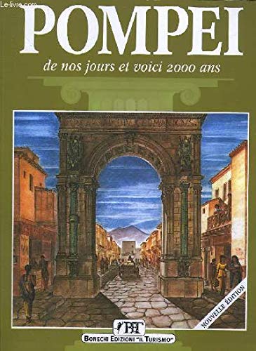 Beispielbild fr Pompei. De nos jours et voici 2000 ans zum Verkauf von Ammareal