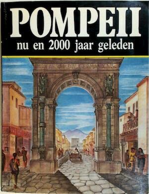 Beispielbild fr POMPEII - nu en 2000 jaar geleden zum Verkauf von FESTINA  LENTE  italiAntiquariaat