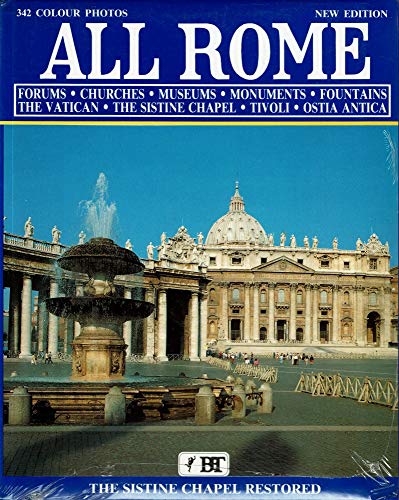 Beispielbild fr All Rome: Forums, Churches, Museums, Monuments, Fountains, The Vatican, The Sistine Chapel, Tivoli, Ostia Antica zum Verkauf von Wonder Book