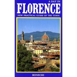 Beispielbild fr A Day In Florence: New Practical Guide of the Town zum Verkauf von Wonder Book