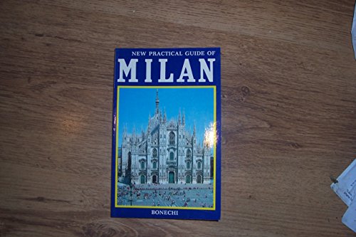 Stock image for Milan: Practical Guide (Bonechi Travel Guides) for sale by Wonder Book