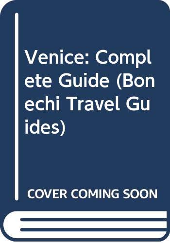 Stock image for Venice: Complete Guide (Bonechi Travel Guides) for sale by Green Street Books