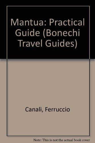 Stock image for Mantua: Practical Guide (Bonechi Travel Guides) for sale by MusicMagpie