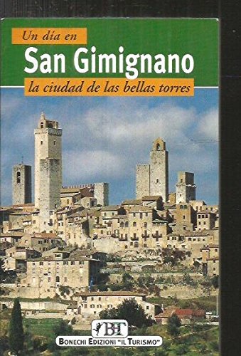 Beispielbild fr San Gimignano. la Ciudad de las Bellas Torres zum Verkauf von Hamelyn