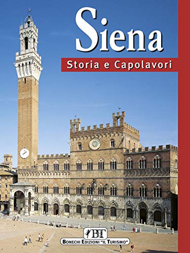 Imagen de archivo de Siena. Storia e capolavori a la venta por medimops