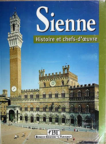 Imagen de archivo de Sienne. Histoire et chefs-d'oeuvre a la venta por Ammareal