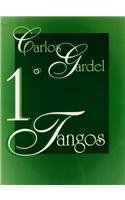 Beispielbild fr Carlos Gardel -- Tangos, Vol 1: Piano/Vocales/Acordes (Spanish Language Edition) (Spanish Edition) zum Verkauf von Montclair Book Center