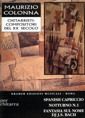 9788872073919: Spanish Capriccio. Notturno n.1. Fantasia sul nome di J.S. Bach. Per Chitarra.
