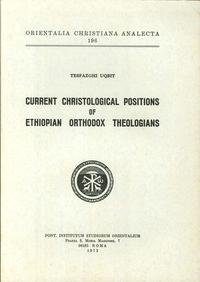 9788872100950: Current christological positions of Ethiopian orthodox theologians