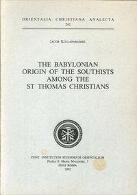 9788872102893: The babylonian origin of the southists among the st. Thomas christians (Orientalia christiana analecta)