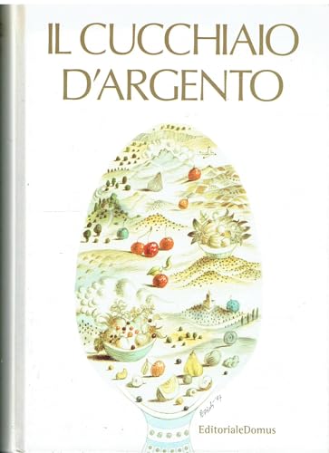 Il Cucchiaio d'Argento: Ottava Edizione: 9788872122235 - AbeBooks