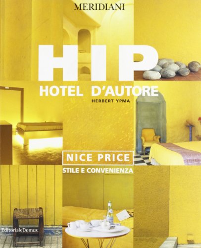 Hip hotel d'autore. Nice Price Stile e Convenienza