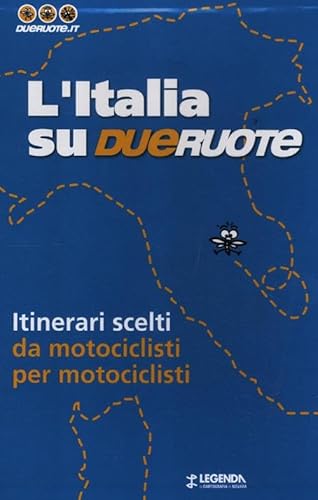 9788872127360: L'Italia su dueruote. 40 itinerari da motociclisti per motociclisti